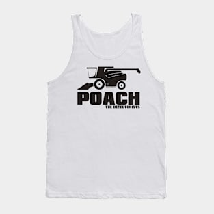 The Detectorists by Eye Voodoo - P.O.A.C.H Tank Top